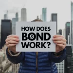 How Does Bond Work